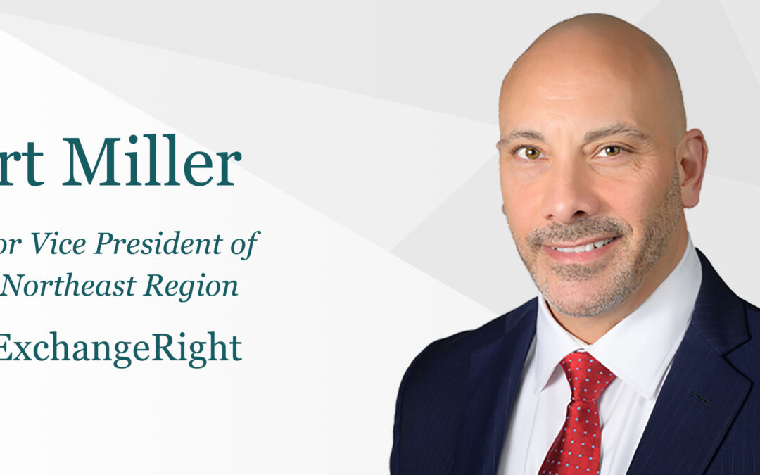 Art Miller Joins ExchangeRight’s Growing Strategic Relations Team