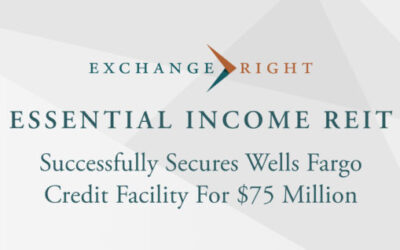 ExchangeRight’s Essential Income REIT Provided With $75 Million Credit Facility