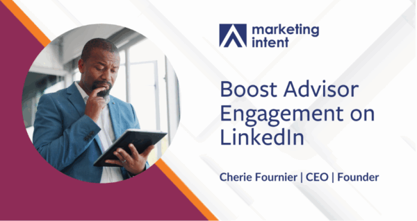 Boost Advisor Engagement on LinkedIn