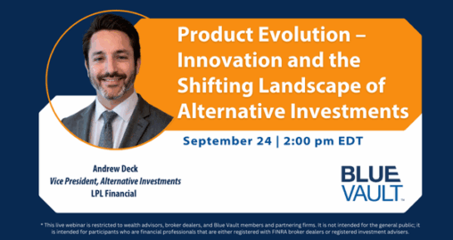 Product Evolution – Innovation and the Shifting Landscape of Alternative Investments