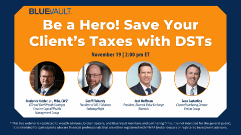 Be a Hero! Save Your Client’s Taxes with DSTs
