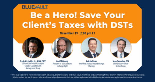 Be a Hero! Save Your Client’s Taxes with DSTs
