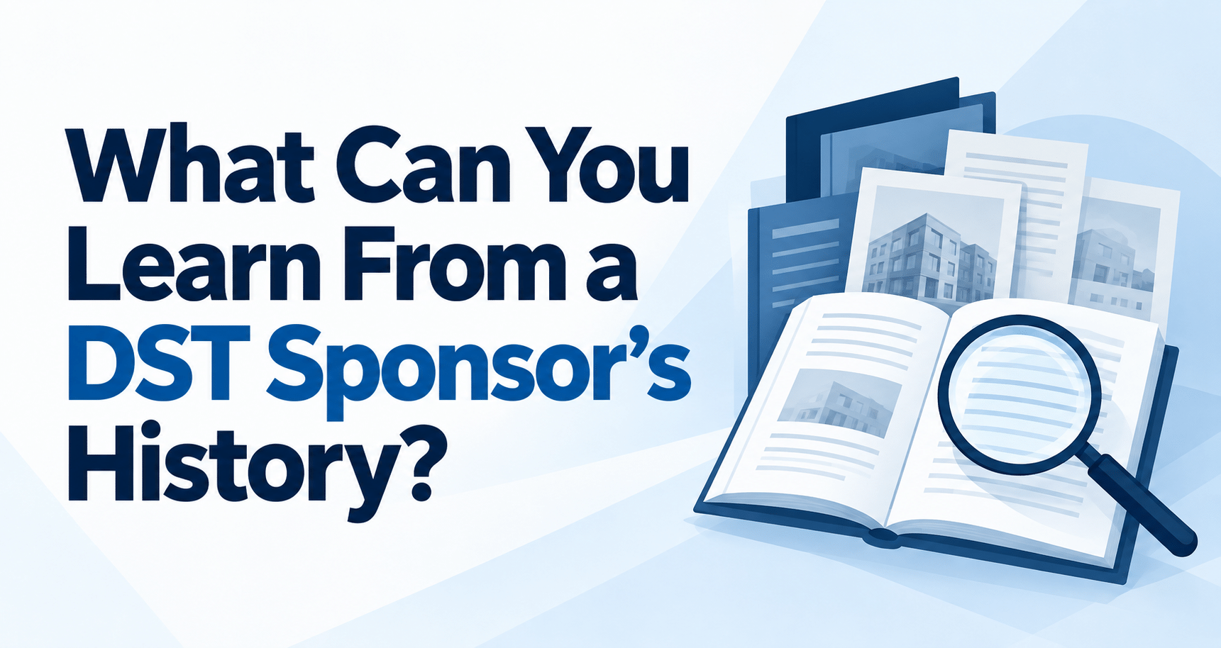What Can You Learn from a DST Sponsor’s History?